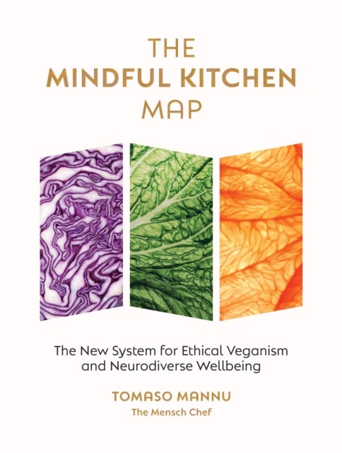 The Mindful Kitchen Map - The new system for ethical veganism and neurodiverse wellbeing