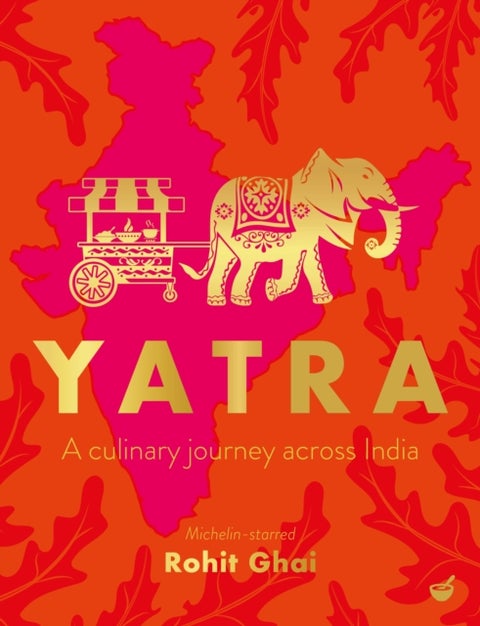 Yatra - A culinary journey across India
