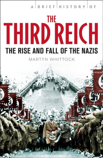 Bilde av A Brief History Of The Third Reich Av Martyn Whittock