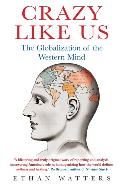 Crazy Like Us - The Globalization of the Western Mind