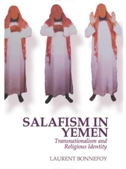 Bilde av Salafism In Yemen Av Laurent Bonnefoy