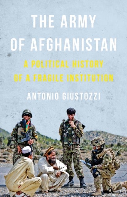 Bilde av The Army Of Afghanistan Av Antonio Giustozzi