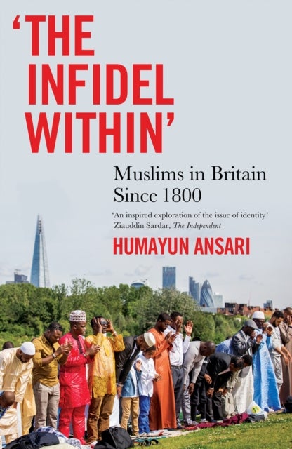 The Infidel Within - Muslims in Britain since 1800