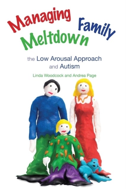 Managing Family Meltdown - The Low Arousal Approach and Autism