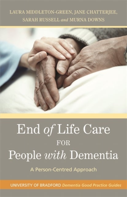 Bilde av End Of Life Care For People With Dementia Av Murna Downs, Laura Middleton-green, Jane Chatterjee, Sarah Russell