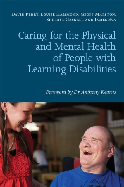 Bilde av Caring For The Physical And Mental Health Of People With Learning Disabilities Av Louise Hammond, Geoff Marston, Sherryl Gaskell, James Eva, David Per