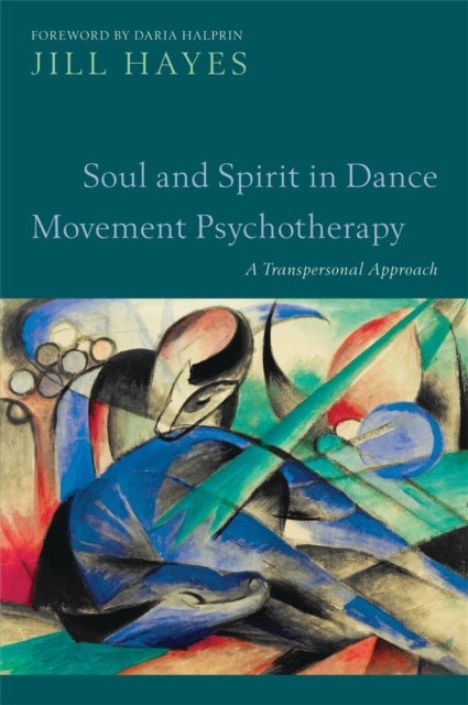 Soul and Spirit in Dance Movement Psychotherapy - A Transpersonal Approach