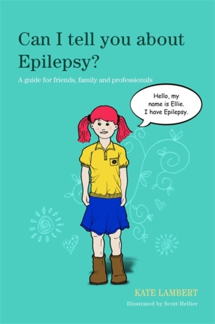 Can I tell you about Epilepsy? - A guide for friends, family and professionals
