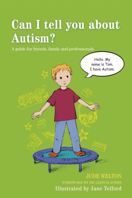 Can I tell you about Autism? - A guide for friends, family and professionals