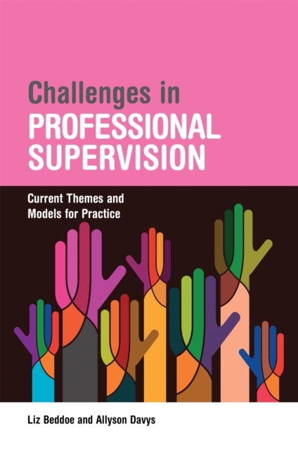 Challenges in Professional Supervision - Current Themes and Models for Practice