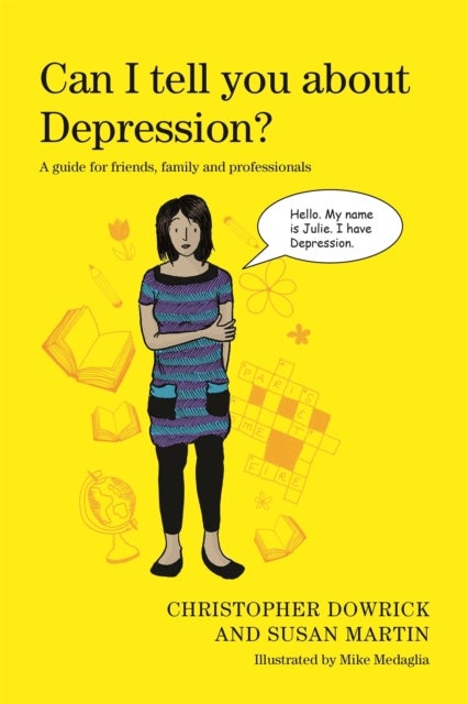 Can I tell you about Depression? - A guide for friends, family and professionals