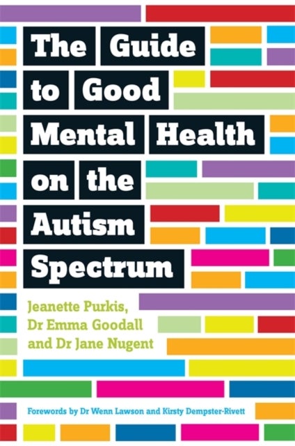 Bilde av The Guide To Good Mental Health On The Autism Spectrum Av Yenn Purkis, Emma Goodall, Jane Nugent