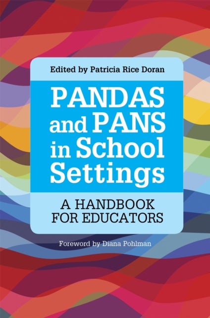 PANDAS and PANS in School Settings - A Handbook for Educators