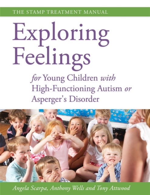Bilde av Exploring Feelings For Young Children With High-functioning Autism Or Asperger&#039;s Disorder Av Dr Anthony Attwood, Angela Scarpa, Anthony Wells