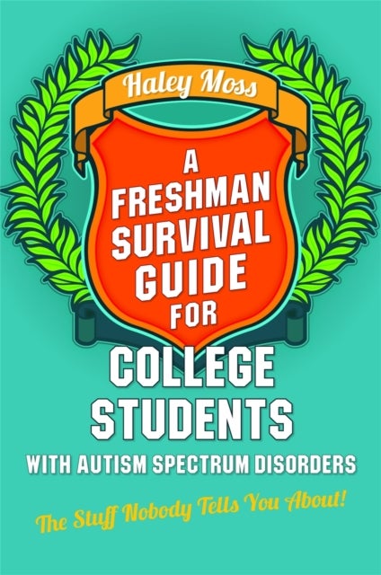 Bilde av A Freshman Survival Guide For College Students With Autism Spectrum Disorders Av Haley Moss