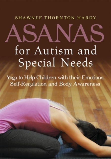 Bilde av Asanas For Autism And Special Needs Av Shawnee Thornton Thornton Hardy