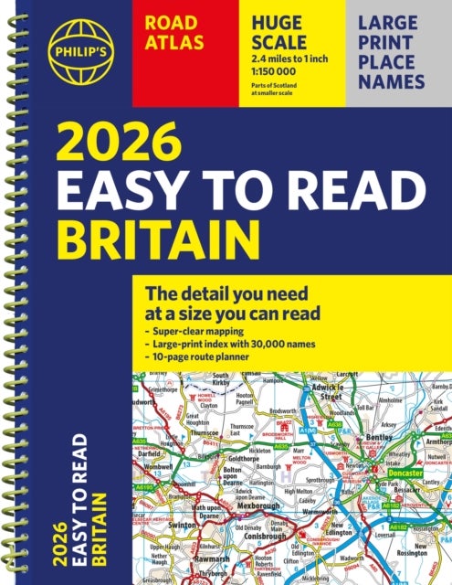 2026 Philip's Easy to Read Road Atlas of Britain - (A4 Spiral Bound)
