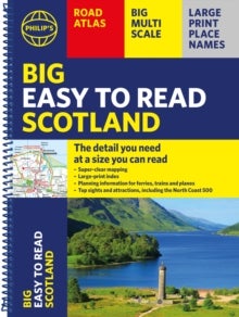 Philip's Big Easy to Read Scotland Road Atlas (Spiral A3) - All the detail you need at a size you can read