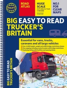 Philip's Big Easy to Read Trucker's Road Atlas Britain - Over 4,000 bridges mapped (A3 Spiral)