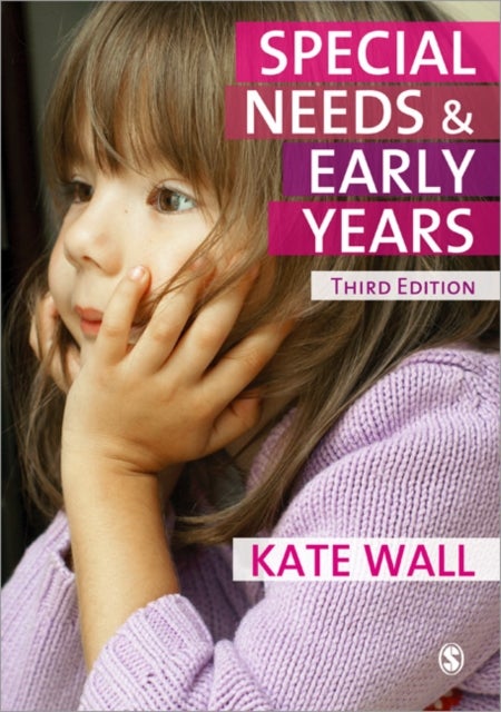 Special Needs and Early Years - A Practitioner Guide