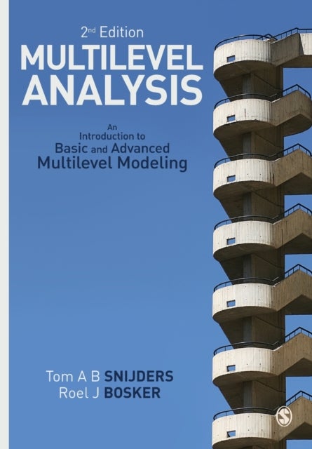 Multilevel Analysis - An Introduction to Basic and Advanced Multilevel Modeling
