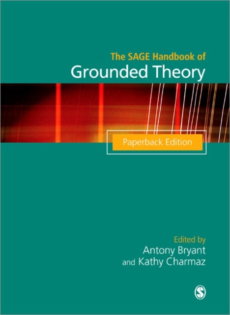 The SAGE Handbook of Grounded Theory - Paperback Edition