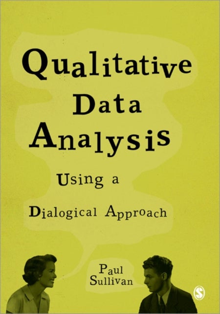 Bilde av Qualitative Data Analysis Using A Dialogical Approach Av Paul Sullivan
