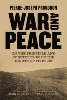 War And Peace - On the Principle and Constitution of the Rights of Peoples