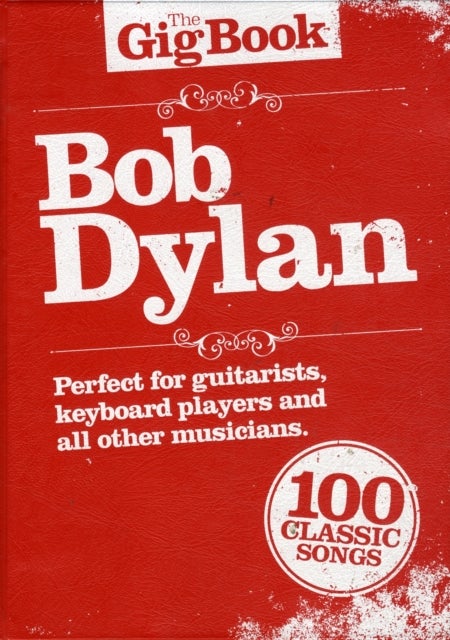 The Gig Book - Bob Dylan