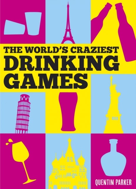 The World's Craziest Drinking Games