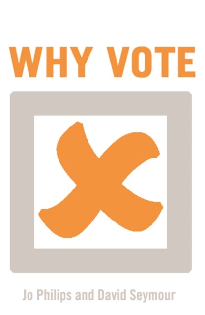 Why Vote? - A Guide for Those Who Can't be Bothered