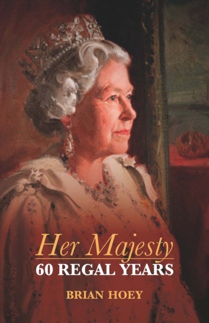 Her Majesty - Sixty Regal Years
