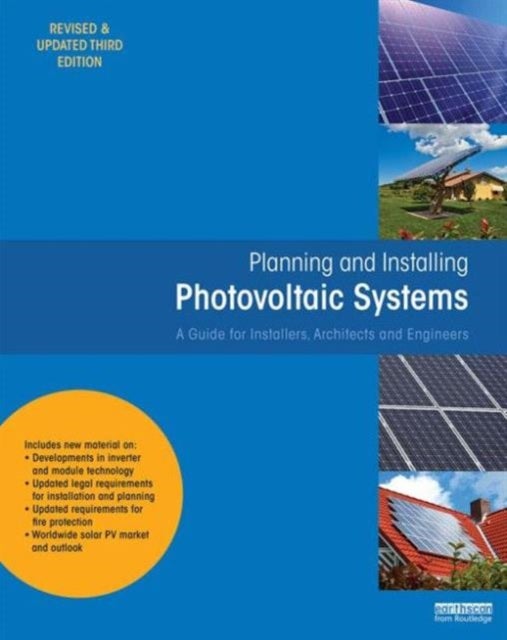 Planning and Installing Photovoltaic Systems - A Guide for Installers, Architects and Engineers