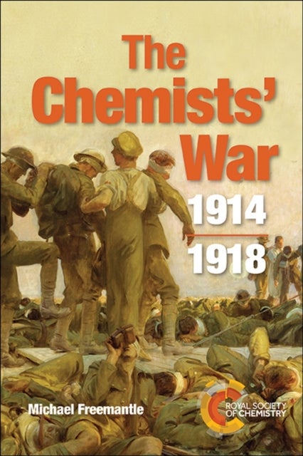 The Chemists' War - 1914-1918