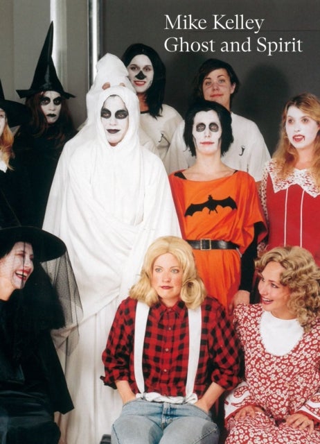 Mike Kelley: Ghost and Spirit - Ghost and Spirit