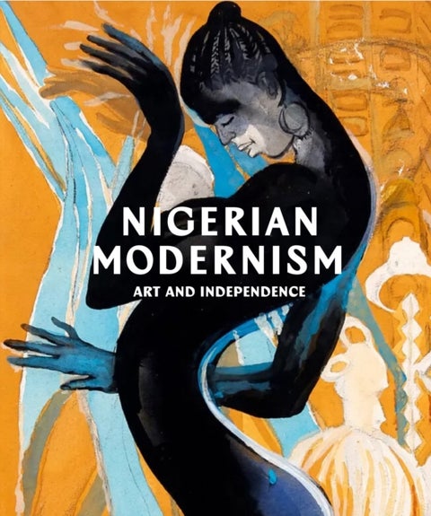 Nigerian Modernism - Art and Independence