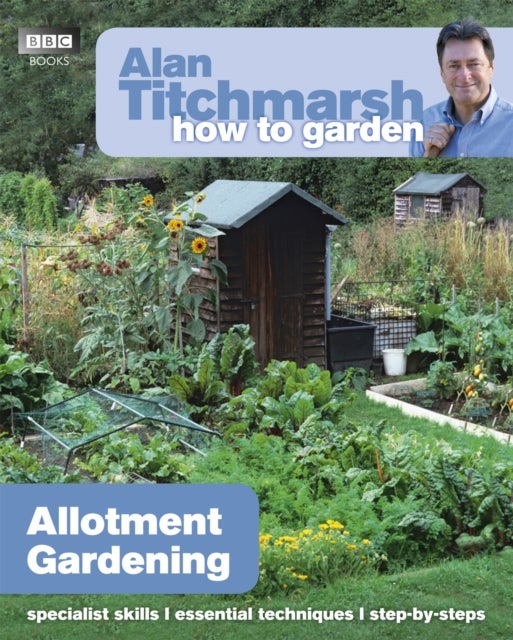 Bilde av Alan Titchmarsh How To Garden: Allotment Gardening Av Alan Titchmarsh
