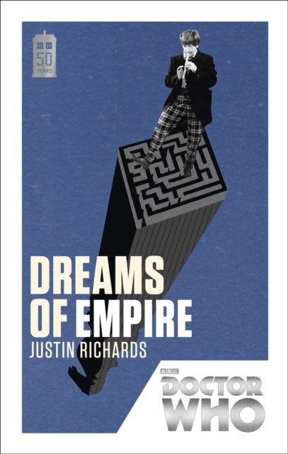 Doctor Who: Dreams of Empire - 50th Anniversary Edition