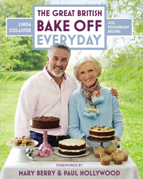 Great British Bake Off: Everyday - Over 100 Foolproof Bakes