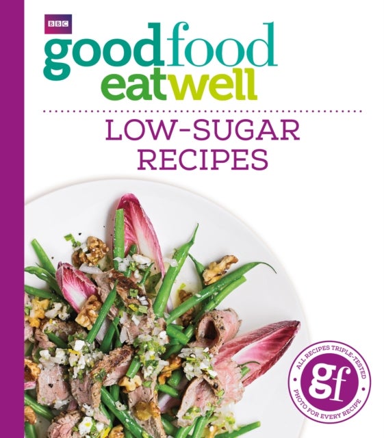 Bilde av Good Food Eat Well: Low-sugar Recipes Av Good Food Guides