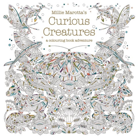 Millie Marotta's Curious Creatures - a colouring book adventure