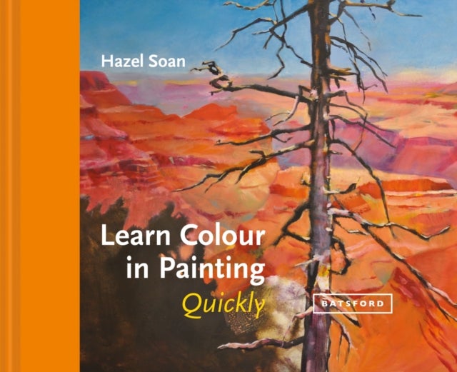 Bilde av Learn Colour In Painting Quickly Av Hazel Soan