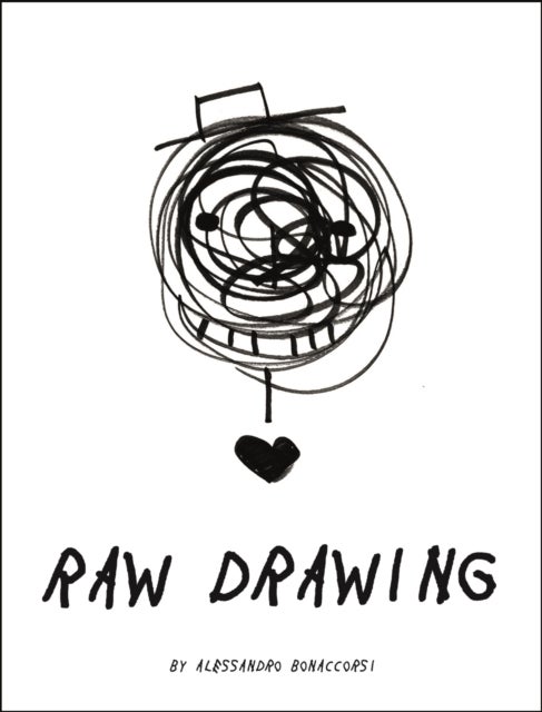 Raw Drawing - spontaneous and carefree drawing