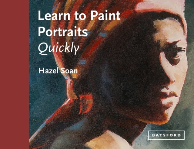 Bilde av Learn To Paint Portraits Quickly Av Hazel Soan