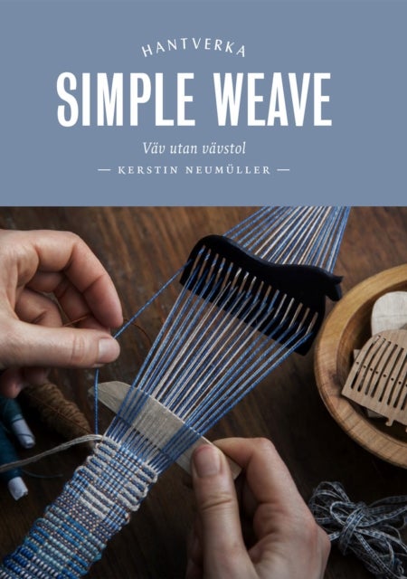 Simple Weave - Weave without a large loom