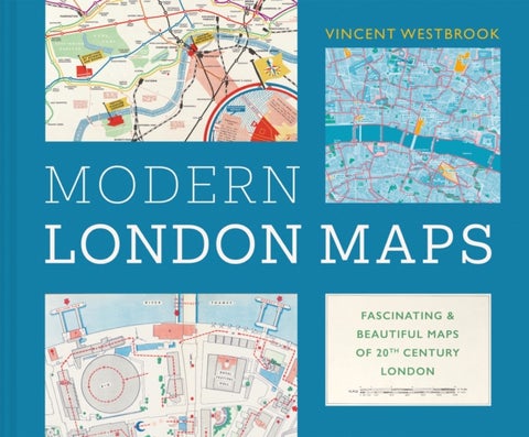 Modern London Maps - Fascinating and beautiful maps of twentieth century London