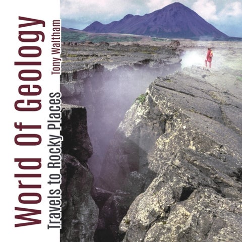 World of Geology - Travels of Rocky Places