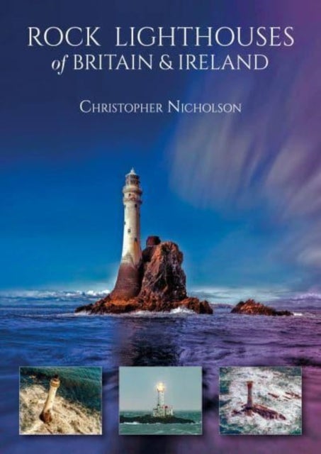 Bilde av Rock Lighthouses Of Britain &amp; Ireland Av Christopher Nicholson