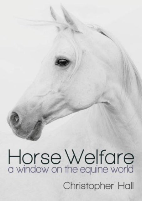 Horse Welfare - A Window on the Equine World