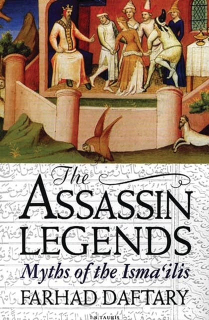 Bilde av The Assassin Legends Av Dr Farhad (the Institute Of Ismaili Studies Uk) Daftary